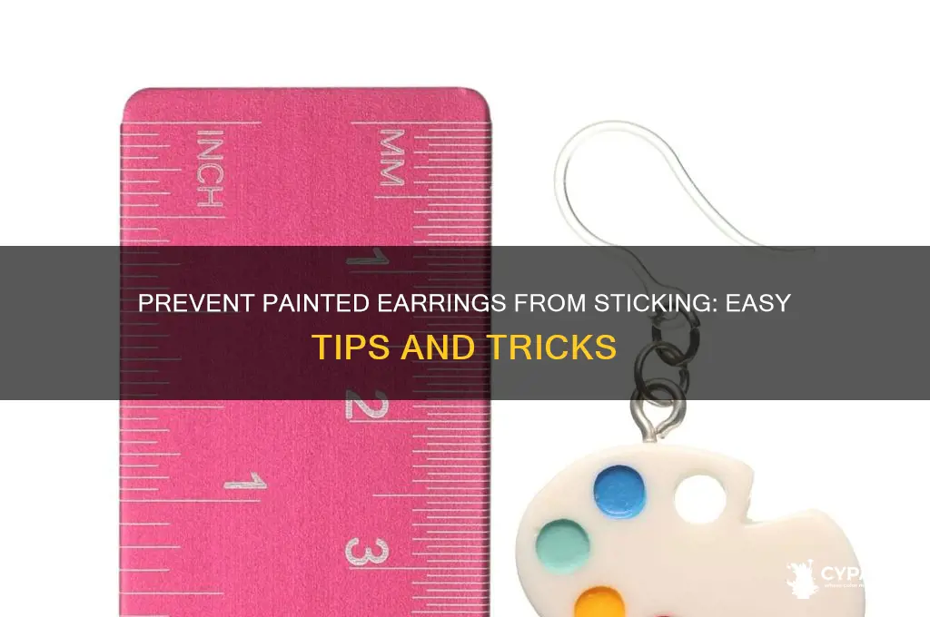 how to stop painted earrings from sticking together