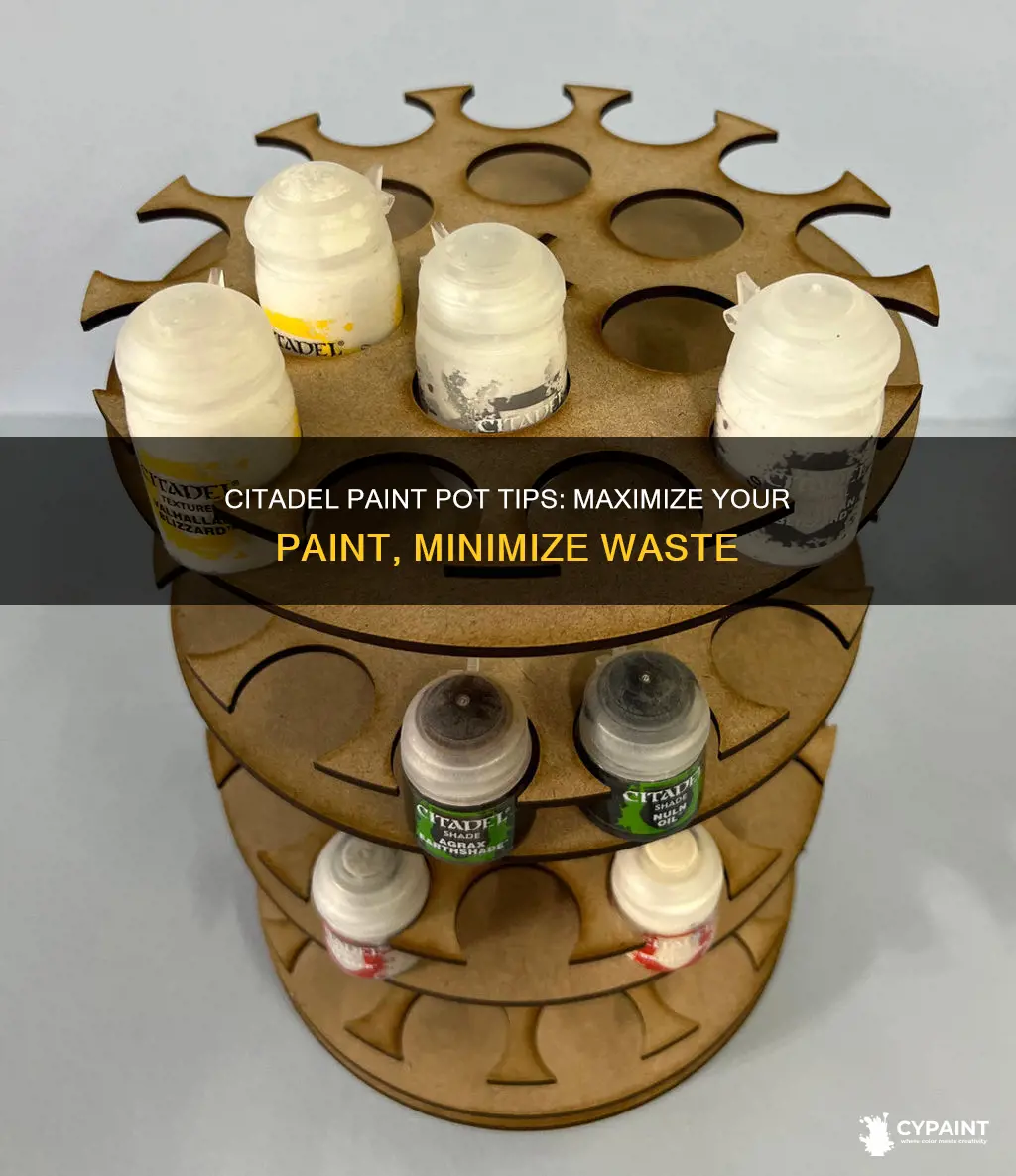 how to stop wasteing paint with citadel paint pots