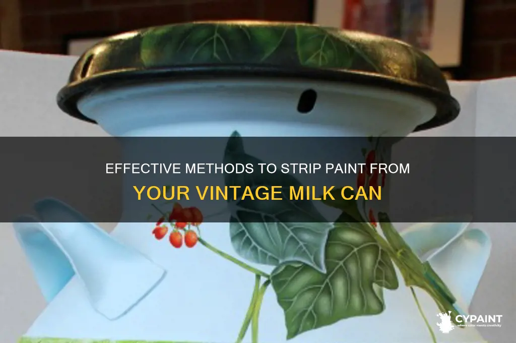 how to strip paint from a milk can