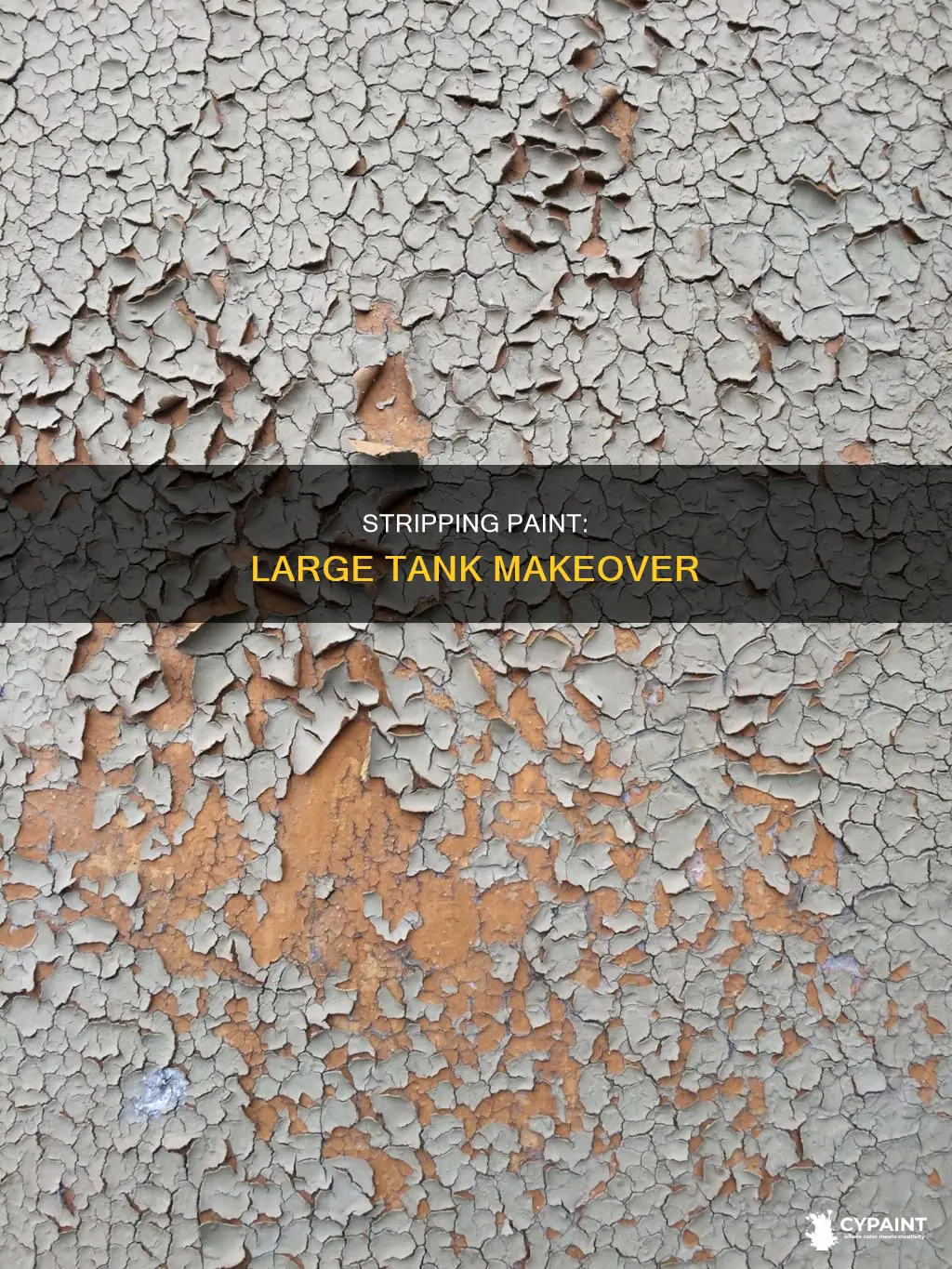 how to strip paint off of a large tank