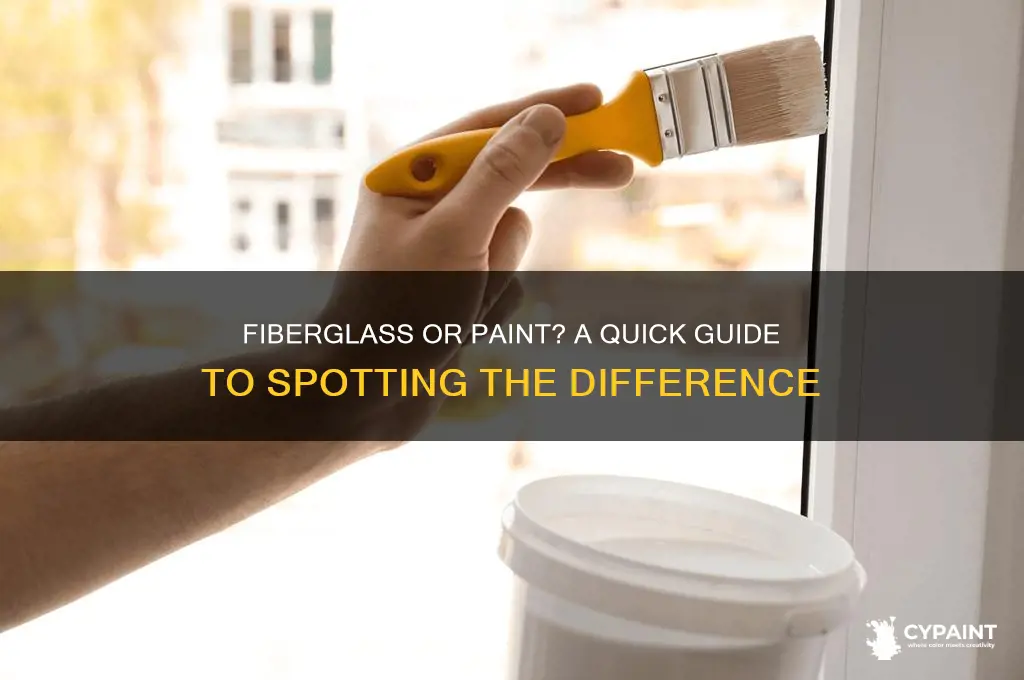 how to tell difference from fiberglass vs paint