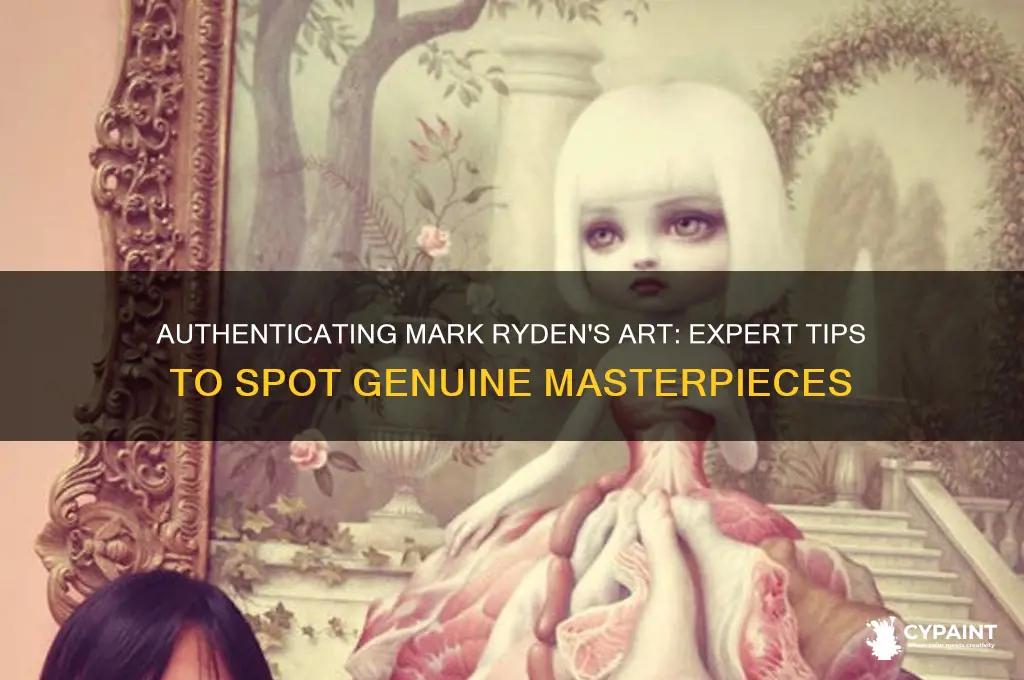 how to tell if a mark ryden painting is authentic
