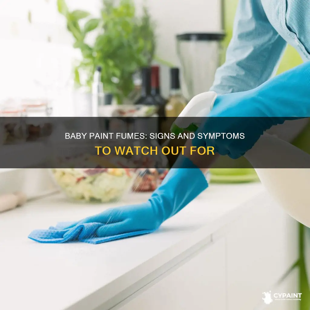 how to tell if baby breathed in paint fumes