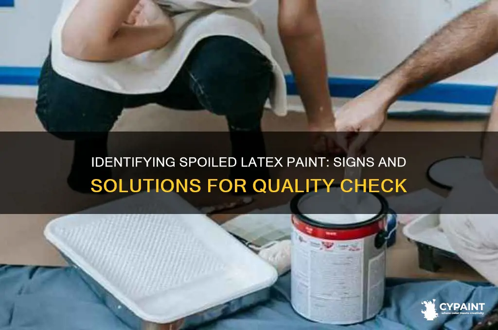 how to tell if laytex paint is bad