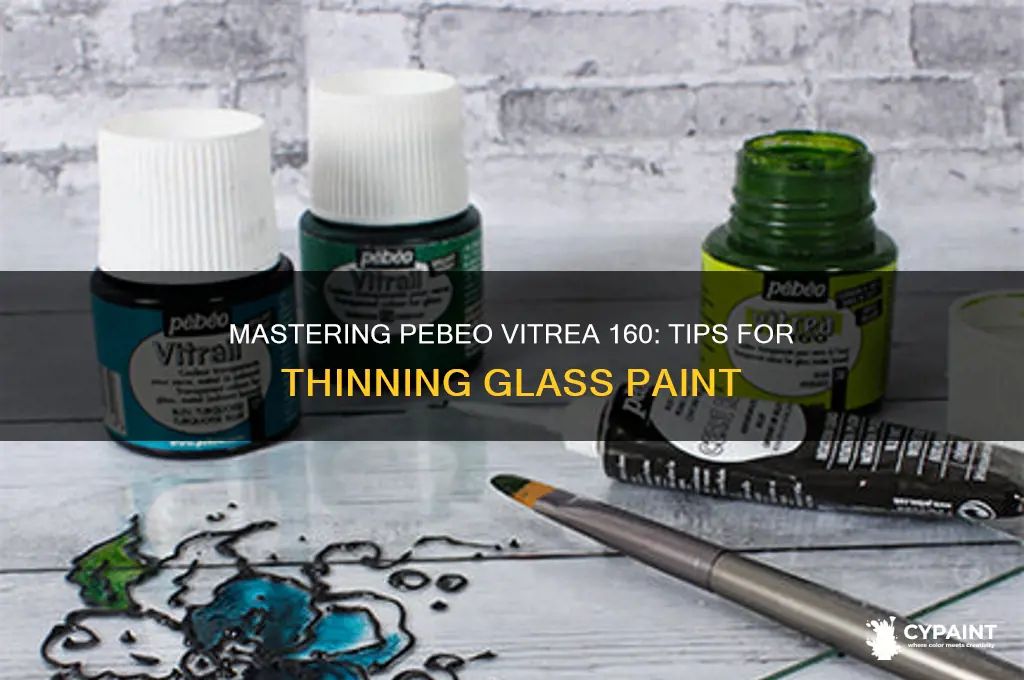 how to thin pebeo vitrea 160 glass paint