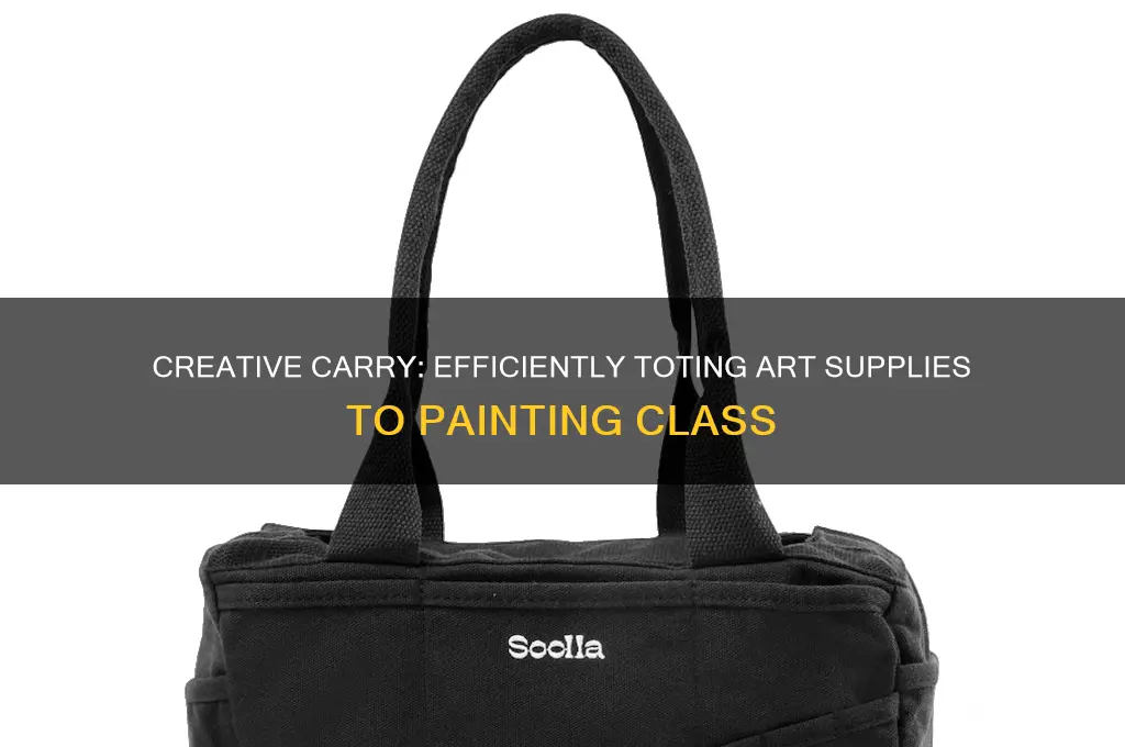 how to tote art supplies to painting class