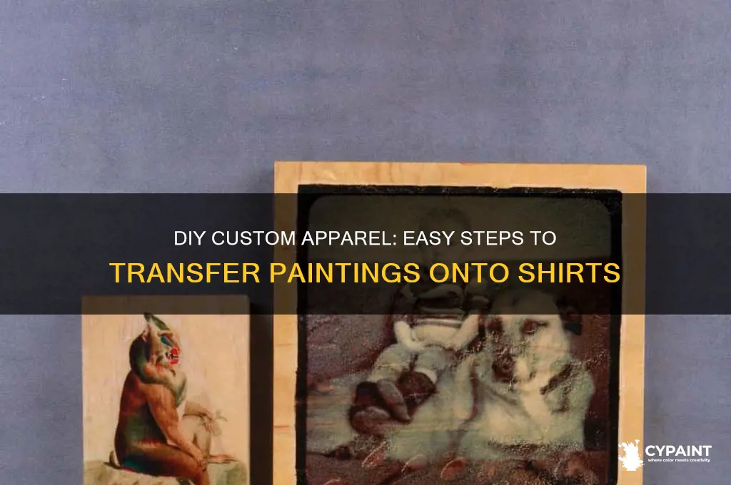how to transfer a painting to a shirt