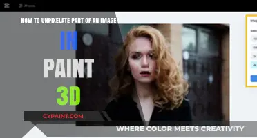 Unpixelate Image Parts in Paint 3D: A Step-by-Step Guide