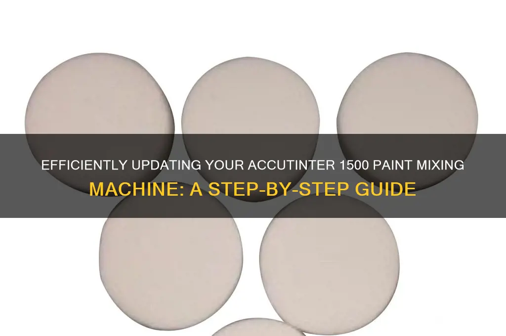 how to update paint mixing machine accutinter 1500