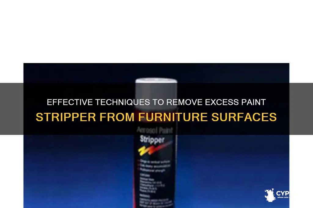 how to wash excess paint stripper off furntiture