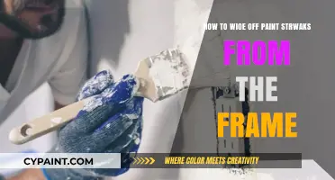 Easy Ways to Remove Paint Streaks from Frames