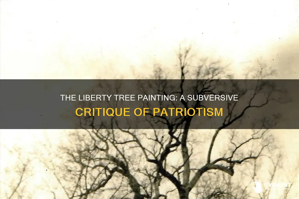 how was the liberty tree painting anti patriotism