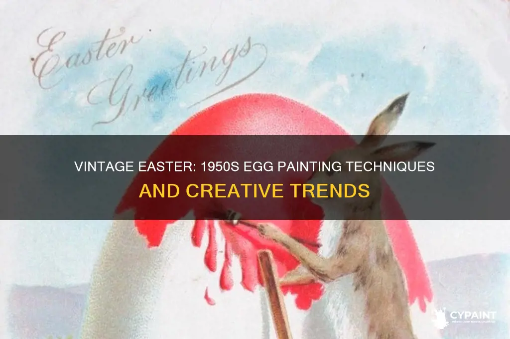 how were eggs painted in the 1950