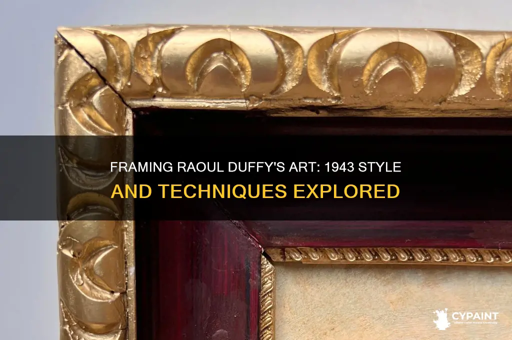 how would a raoul duffy painting be framed in 1943