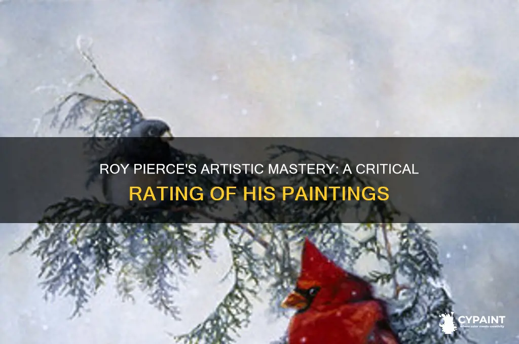 how would you rate roy pierce as a painting artist