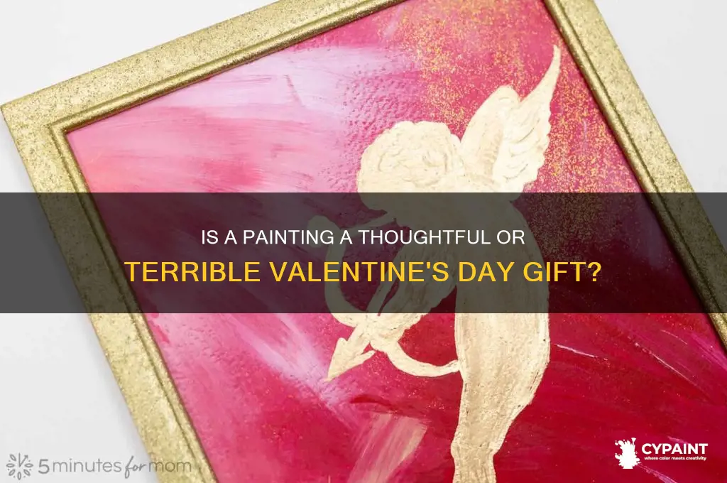 is a painting a bad valentines day gift