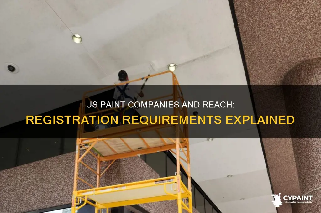 is a us paint compant required to register with reach