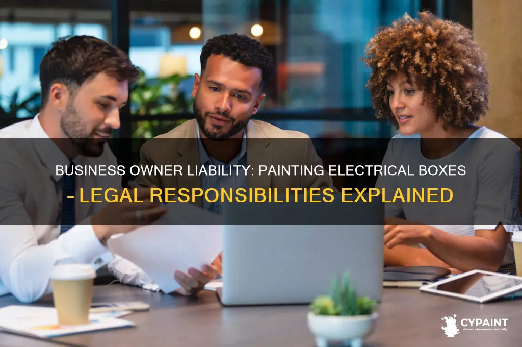 is business owner responsible for painting electrical box