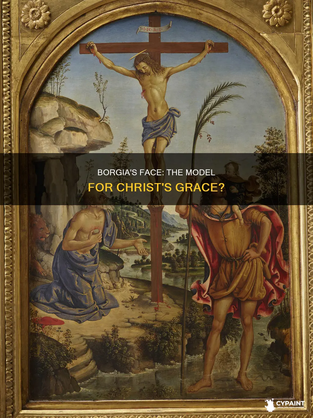 is cesare borgia the model for paintings of christ