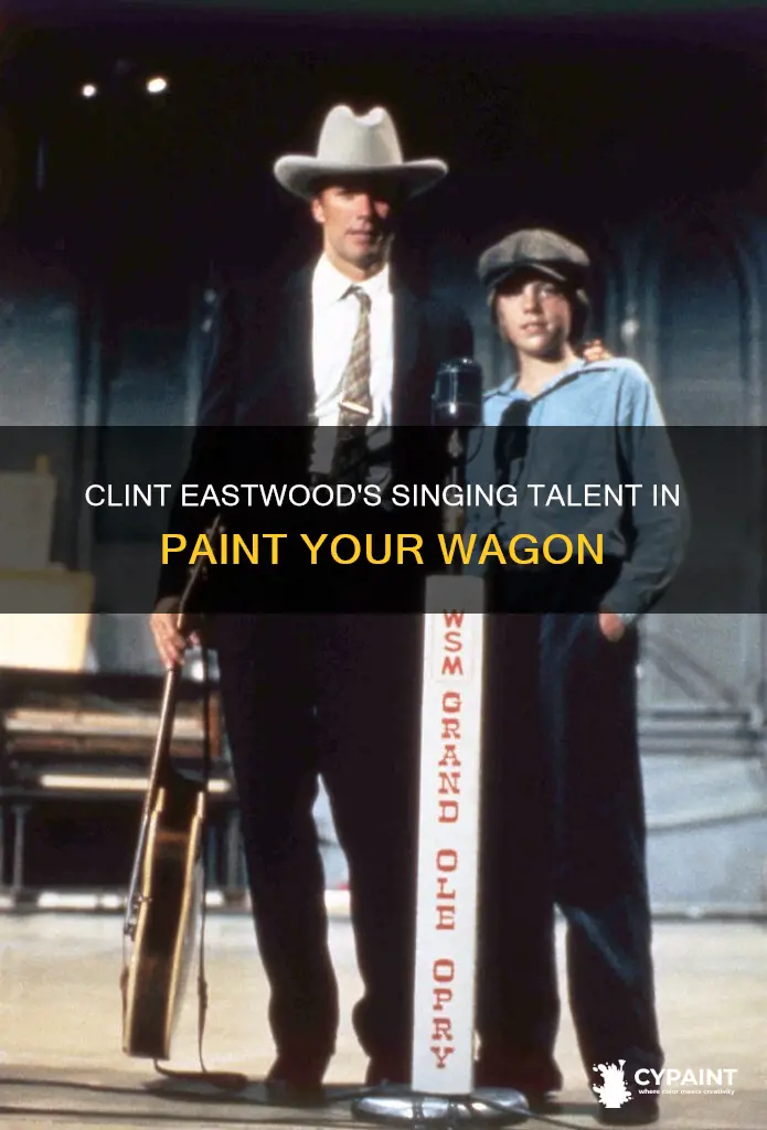 is clint eastwood really singing in paint your wagon