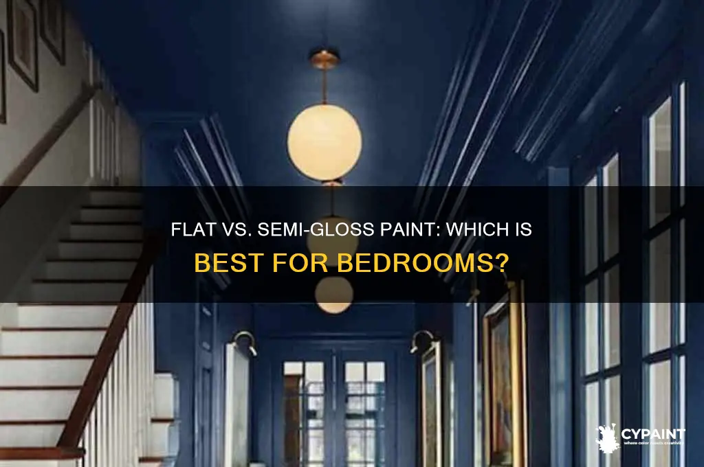 is flat paint better than semi-gloss for a bedroom