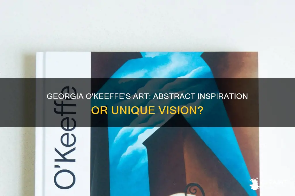 is georgia o keefe paintings inspired by abstract
