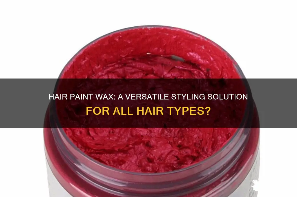 is hair paint wax for all hair types