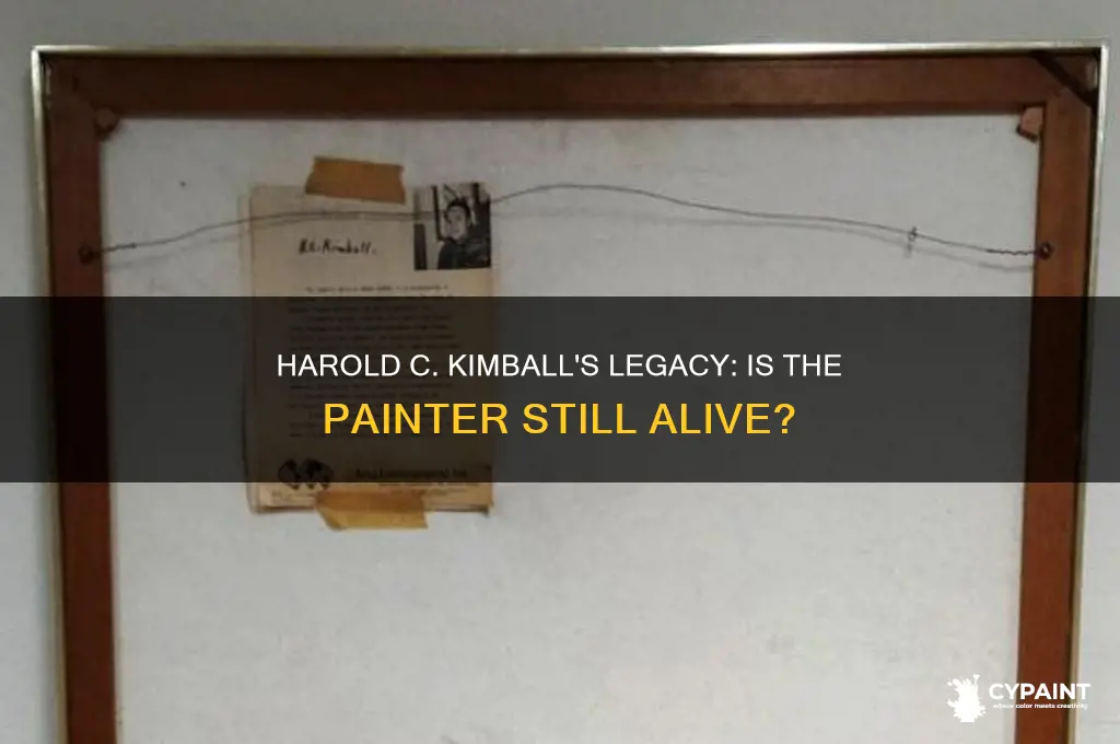 is harold c kimball the painter still alive
