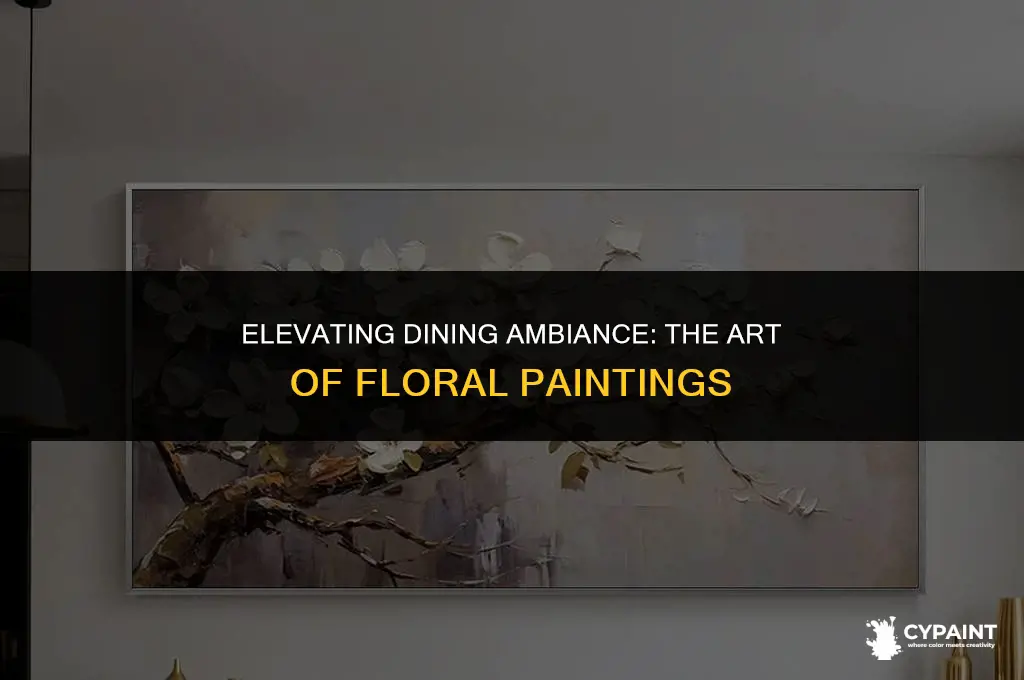 is it appropriate to hang floral painting in dining room