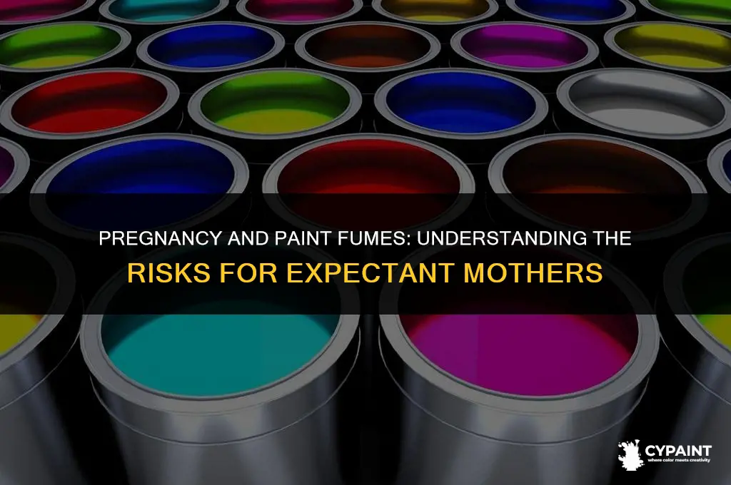 is it bad to breathe in paint fumes while pregnant