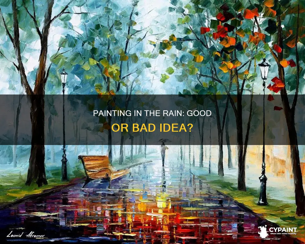 is it bad to paint on a rainy day