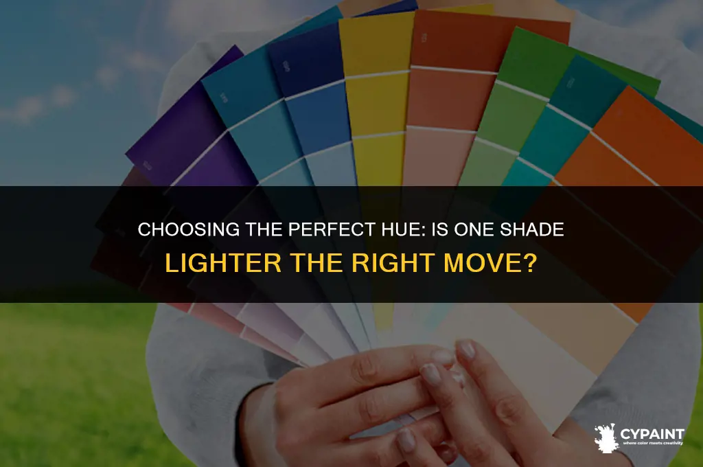 is it better to go one shade lighter with paint