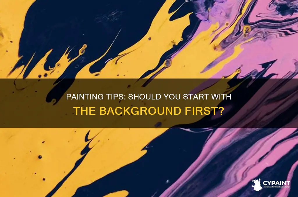 is it better to paint the background first