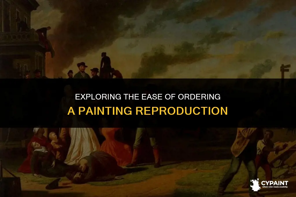 is it easy to order a reproduction of a painting