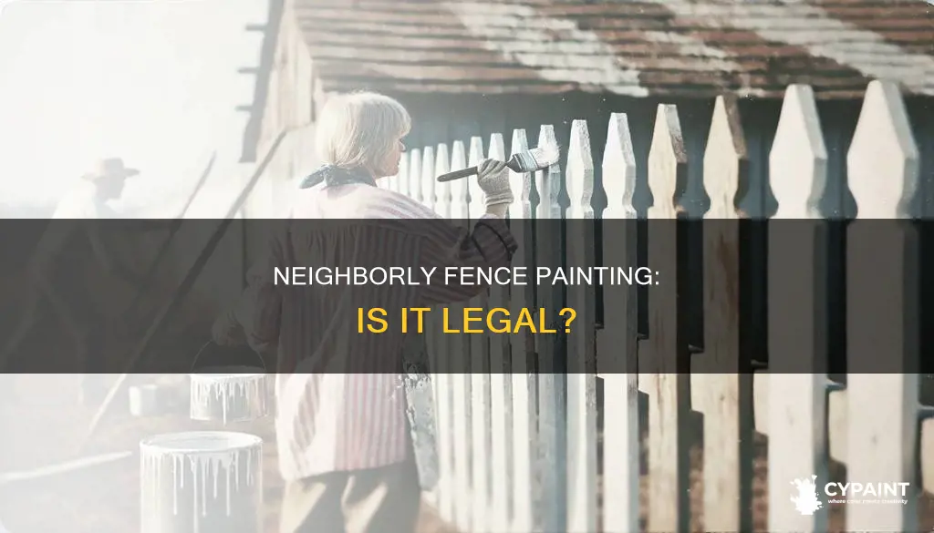 is it illegal to paint your neighbor