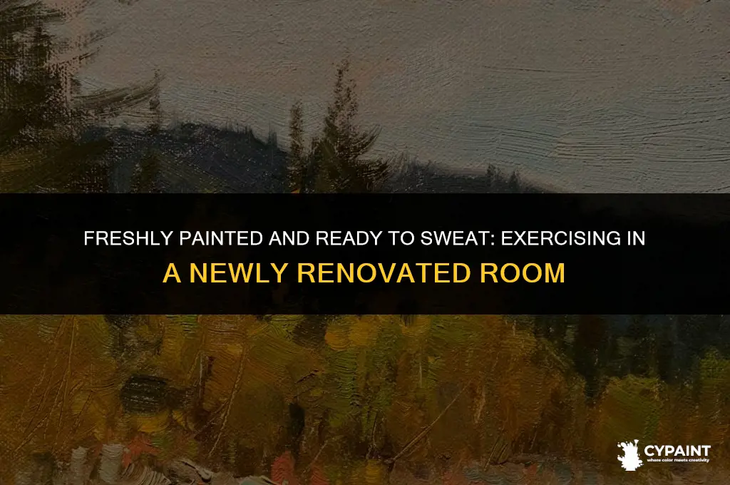 is it ok to exercise in room with fresh paint