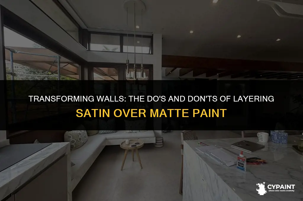 is it ok to layer satin paint over matte paint