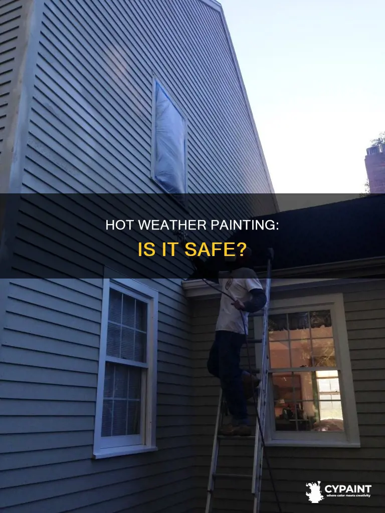 is it ok to paint in 90 degree weather
