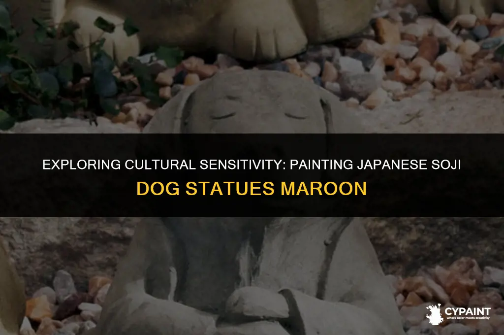 is it ok to paint japanese soji dogs statues maroon