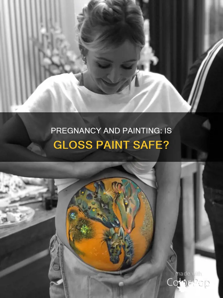 is it ok to paint with gloss when pregnant