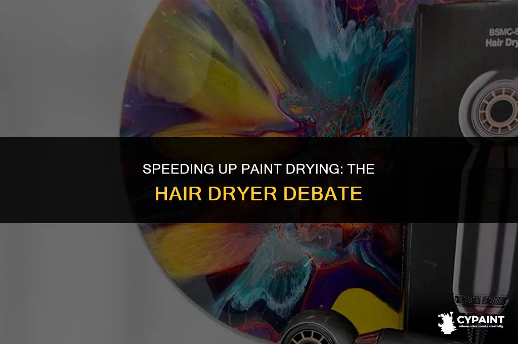 is it okay to dry paint with a hair dryer