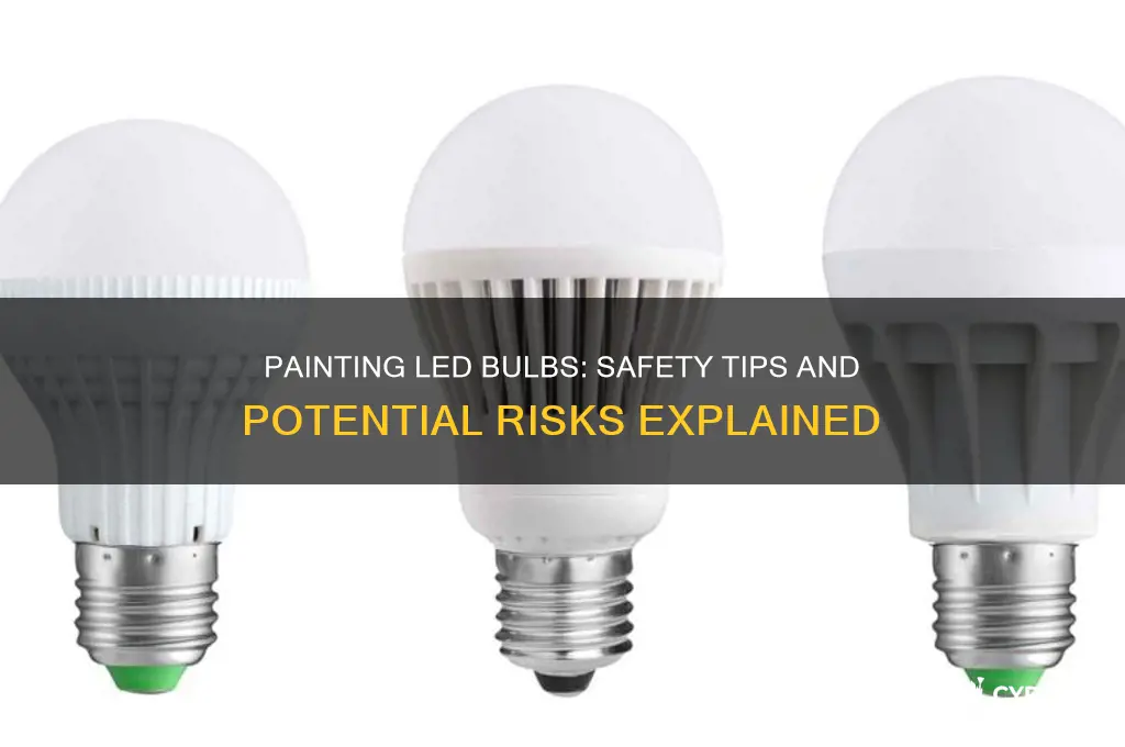 is it safe to paint led light bulbs
