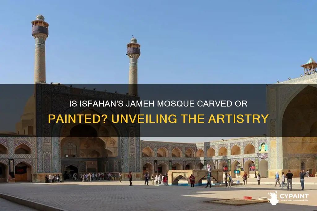 is jameh mosque of isfahan carved or painted