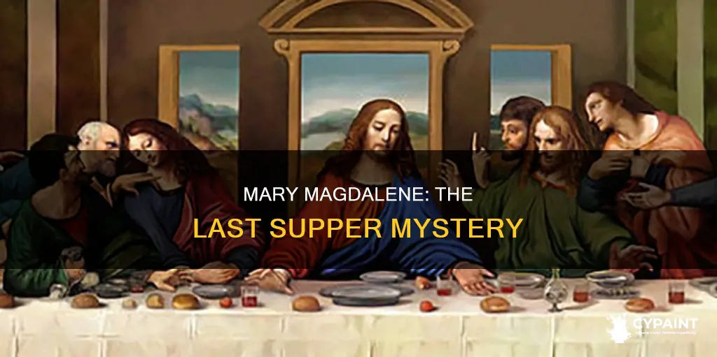 is mary magdalene in the painting the last supper