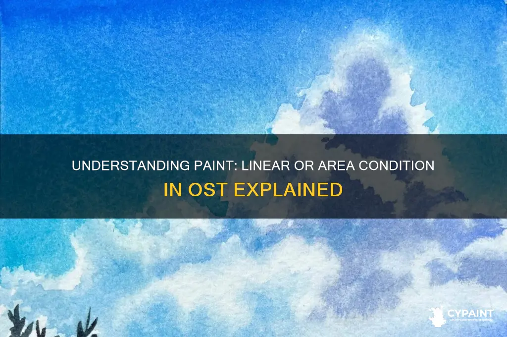 is paint a linear or area condition ost