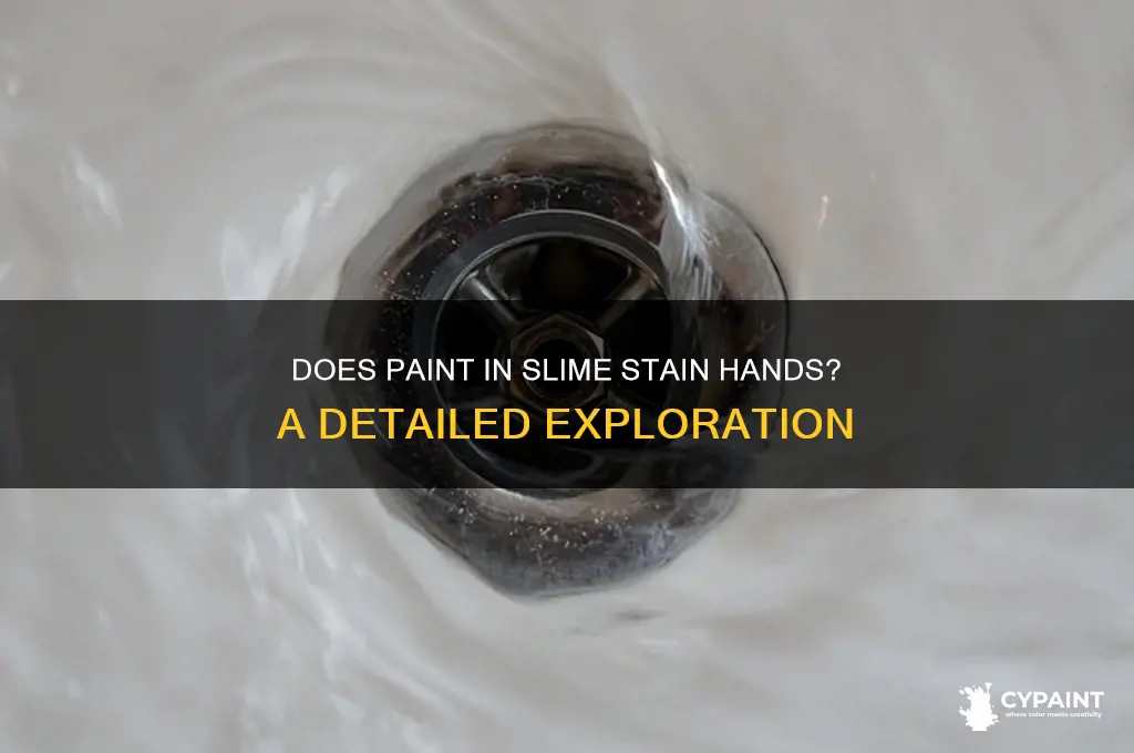 is paint in slime supposed to stain hands
