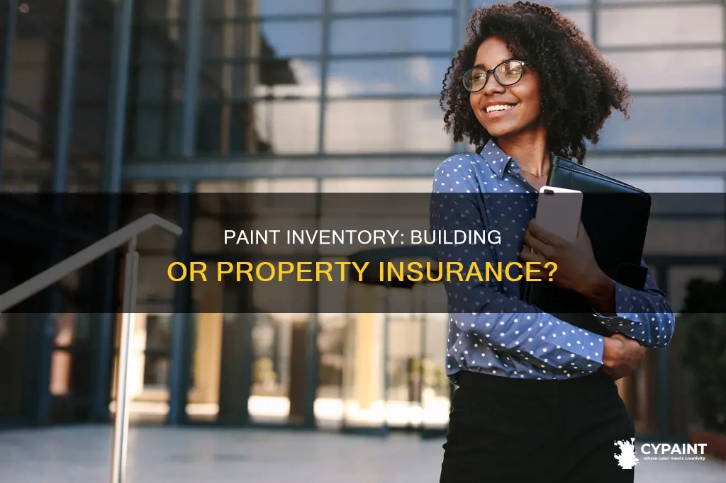 is paint inventory covered under building or property insurance