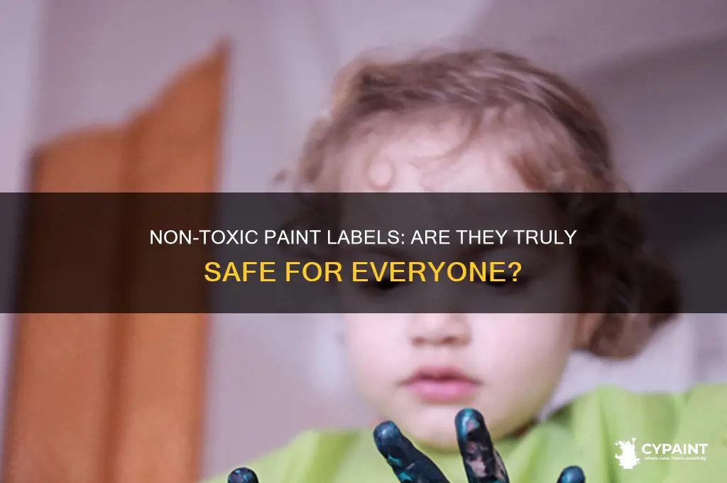 is paint labeled non-toxic really non-toxic