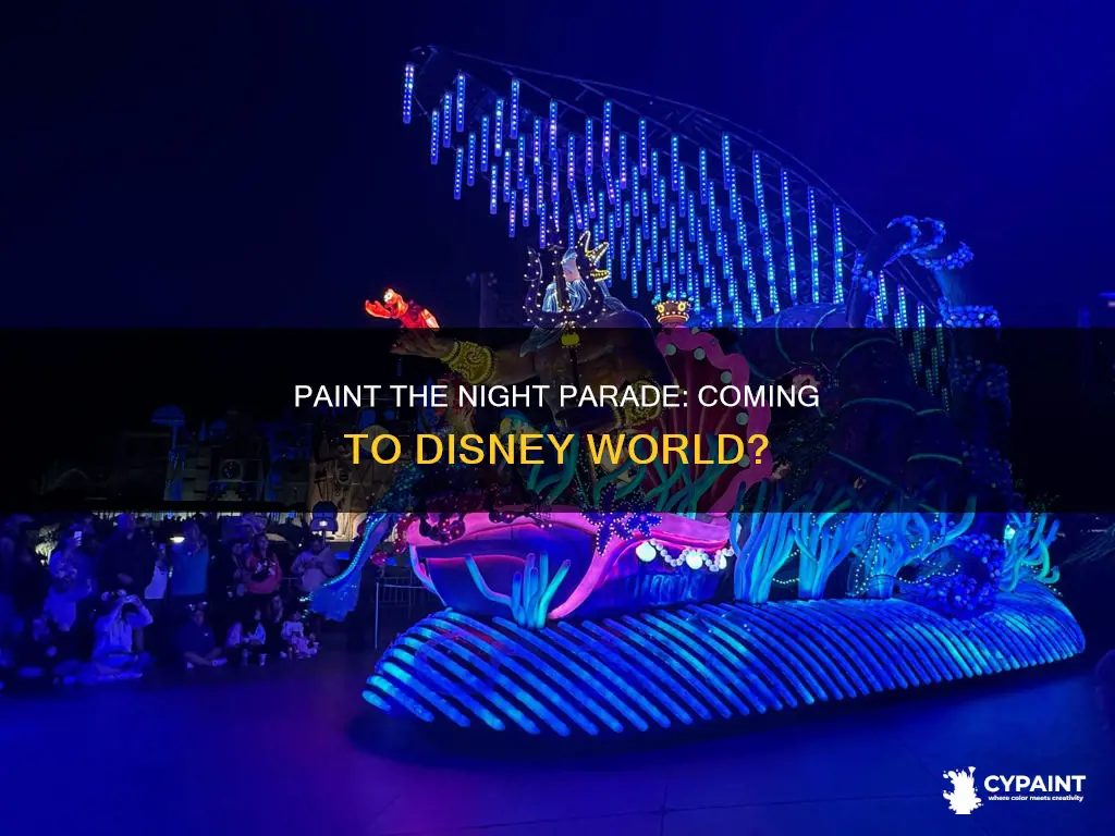 is paint the night parade coming to disney world