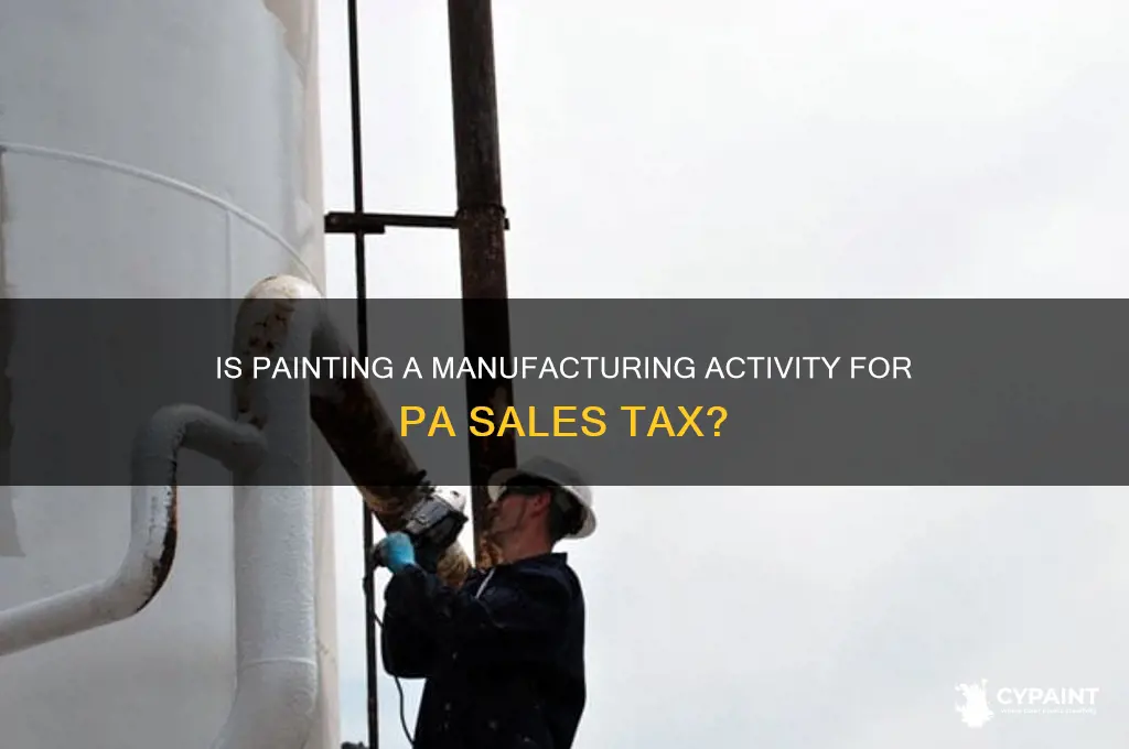 is painting a manufacturing for pa sales ta
